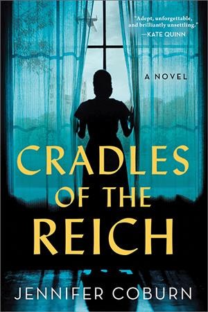 Cradles of the Reich :  a novel /  Jennifer Coburn.