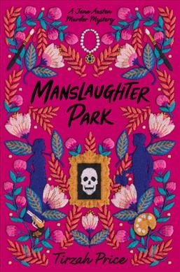 Manslaughter Park / Tirzah Price.