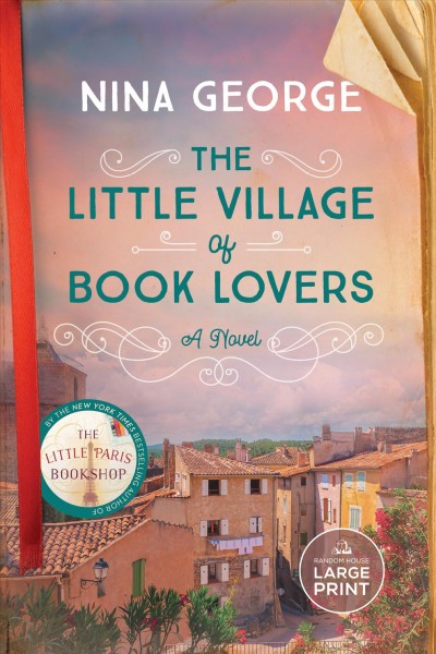 The little village of book lovers [large print] : a novel / Nina George.
