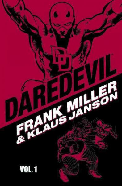 Daredevil, Vol. 1 / [writers, Frank Miller [and three others] ; penciler, Frank Miller ; inkers, Klaus Janson, Frank Springer, Joe Rubinstein ; letterers, Denise Wohl [and four others] ; colorists, Bob Sharen [and four others].