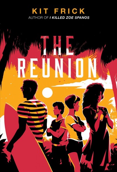 The reunion : a novel / by Kit Frick.
