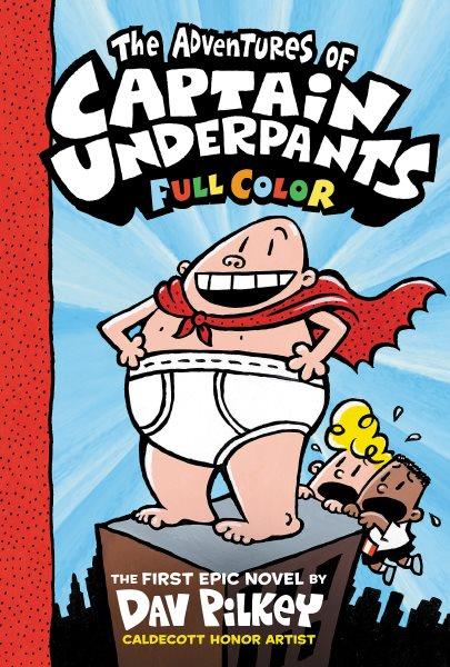 The Adventures of Captain Underpants : Books #1-3 [electronic resource] / Dav Pilkey.