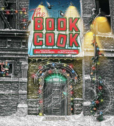 The book cook / written by D.C. Swanson ; illustrated by Clint Hansen.