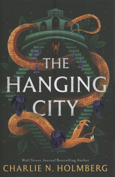 The hanging city / Charlie N. Holmberg.