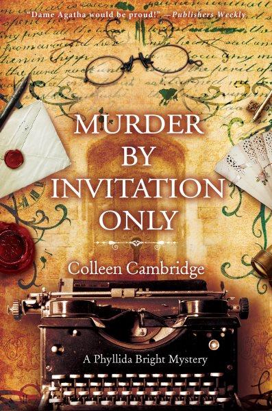 Murder by Invitation Only : Phyllida Bright Mystery [electronic resource] / Colleen Cambridge.
