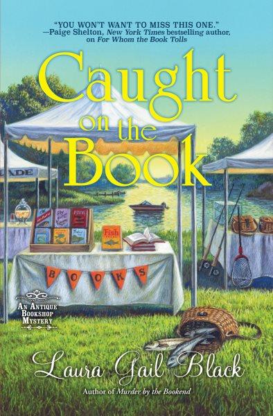 Caught on the Book : Antique Bookshop Mystery [electronic resource] / Laura Gail Black.