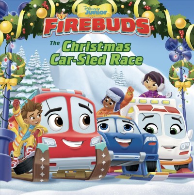 The Christmas car-sled race / adapted by Annie Auerbach ; illustrated by Character Building Studio.