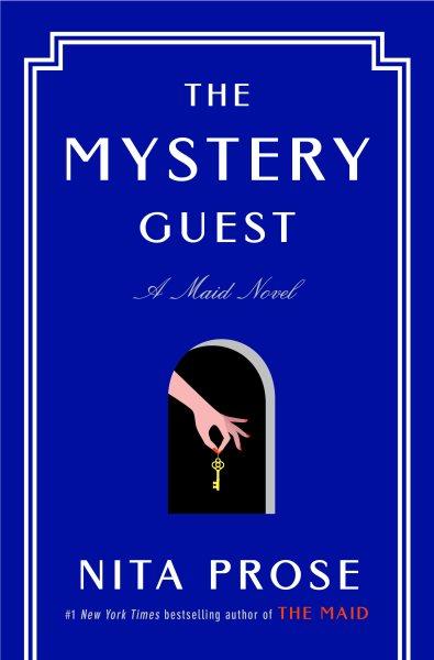 The mystery guest : a Maid novel / Nita Prose.