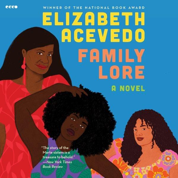 Family lore / Elizabeth Acevedo.