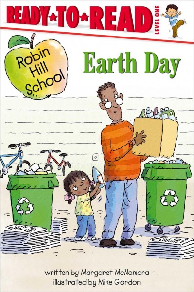 Earth Day / written by Margaret McNamara ; illustrated by Mike Gordon.
