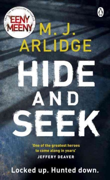 Hide and seek / M.J. Arlidge.