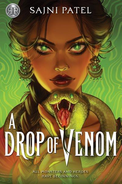 Rick Riordan Presents : A Drop of Venom [electronic resource] / Sajni Patel.