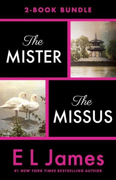 The mister : The missus [electronic resource] / E. L. James.