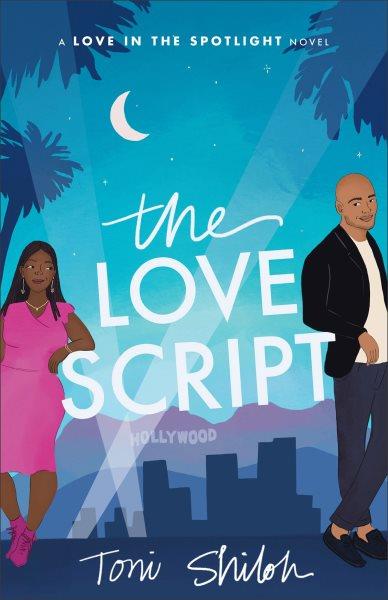 The love script / Toni Shiloh.