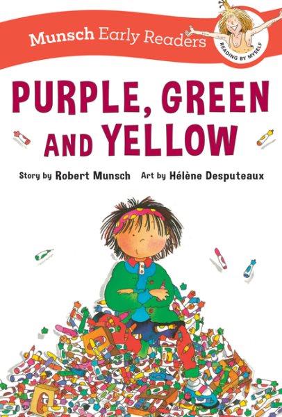 Purple, green and yellow / story by Robert Munsch ; illustrated by Hélène Desputeaux.