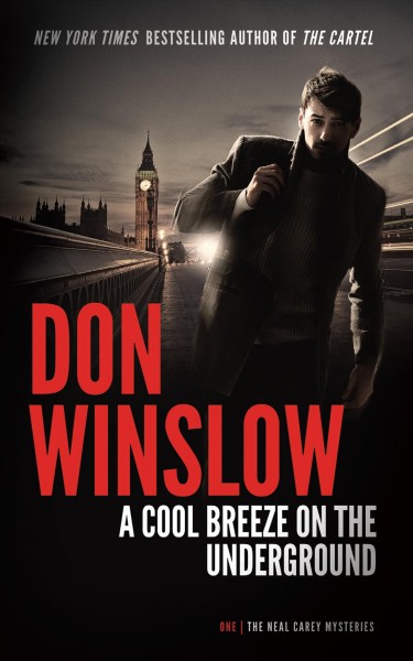 A cool breeze on the underground. Neal Carey [electronic resource] / Don Winslow.