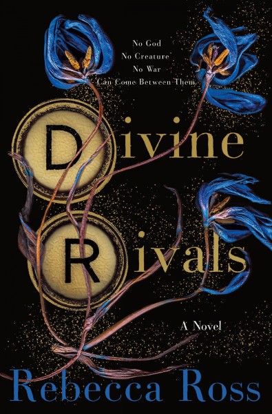 Divine rivals: A novel / Rebecca Ross.