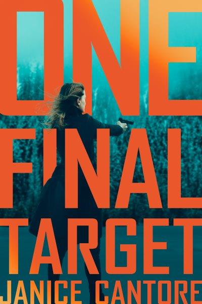 One Final Target [electronic resource] / Janice Cantore.