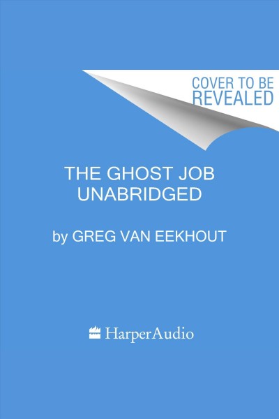 Ghost Job, The [electronic resource] / Greg Van Eekhout.