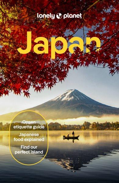 Lonely Planet Japan. 2024 / Simon Richmond [and 12 others].