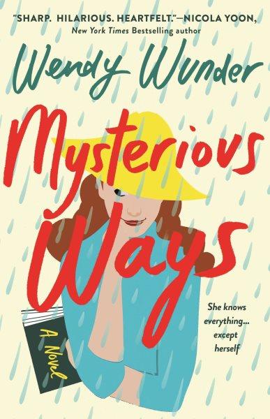 Mysterious ways / Wendy Wunder.