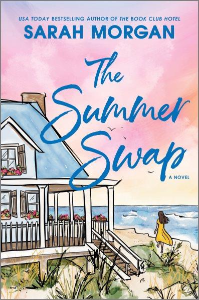 The summer swap / Sarah Morgan.