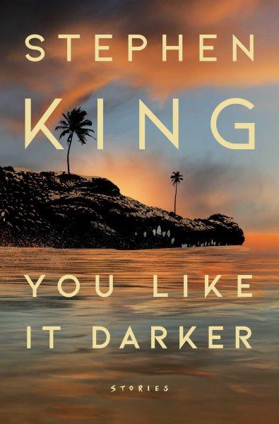 You like it darker : stories / Stephen King.