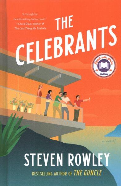 The celebrants : a novel / Steven Rowley.