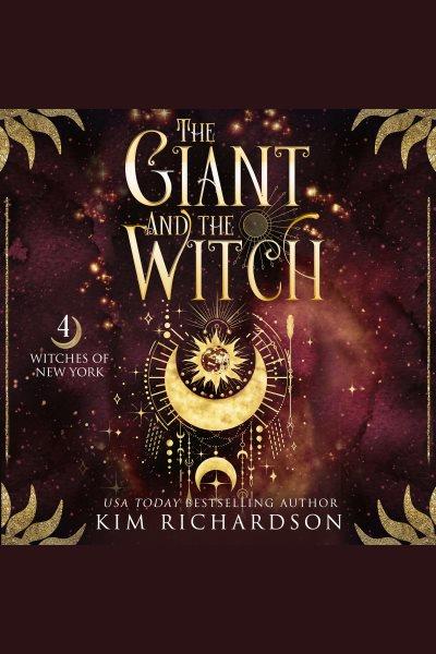 The giant and the witch. Witches of New York [electronic resource] / Kim Richardson.