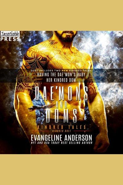 Dae'mons and Doms : Kindred Tales [electronic resource] / Evangeline Anderson.