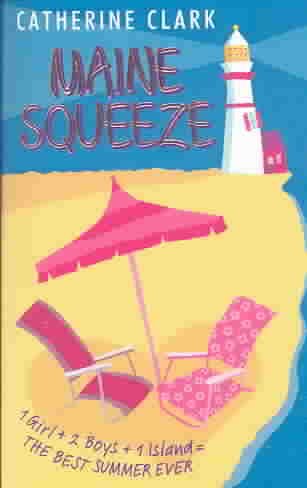 Maine squeeze / Catherine Clark.
