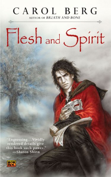 Flesh and spirit / Carol Berg.