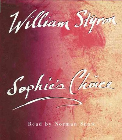 Sophie's choice [sound recording] / by William Styron.