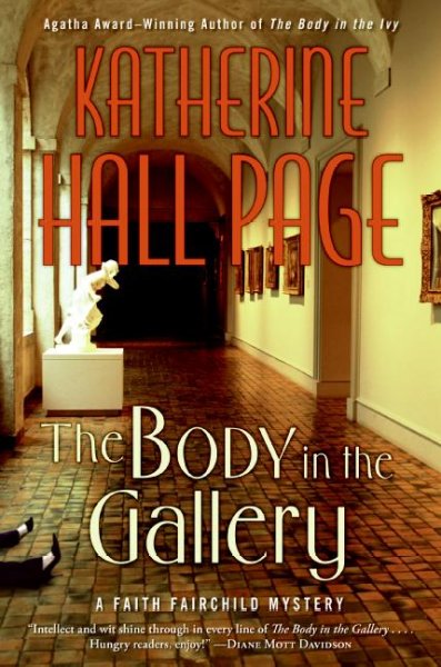 The body in the gallery : a Faith Fairchild mystery / Katherine Page Hall.
