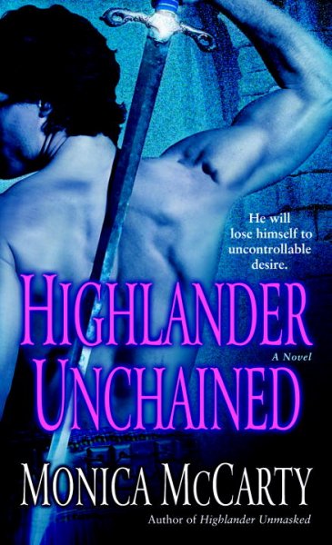 Highlander unchained / Monica McCarty.