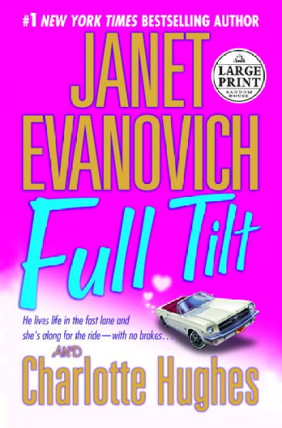 Full tilt / Janet Evanovich and Charlotte Hughes.