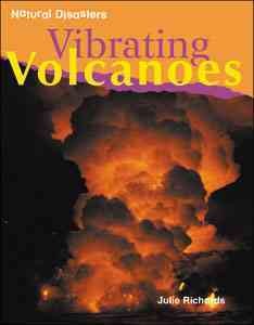 Vibrating volcanoes.