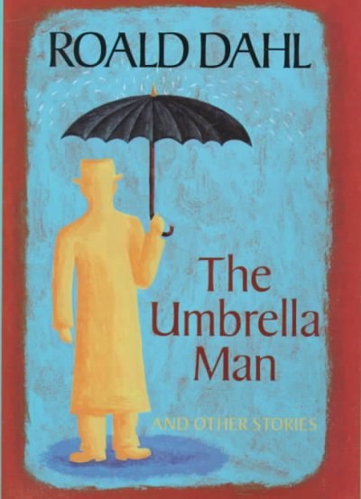The umbrella man and other stories / Roald Dahl.