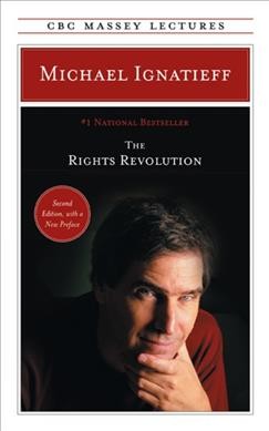 The rights revolution / Michael Ignatieff.