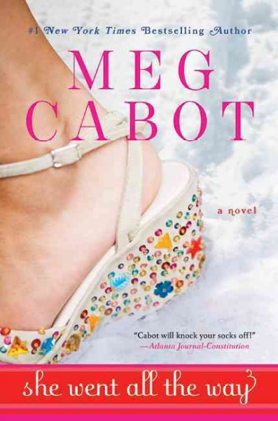 She went all the way / Meggin Cabot.