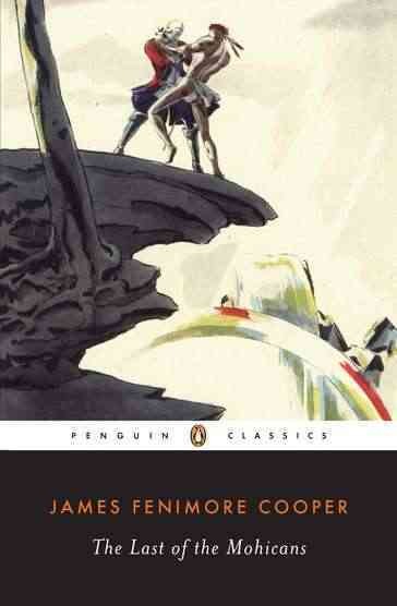 The last of the Mohicans / James Fenimore Cooper ; with an introduction by Richard Slotkin.