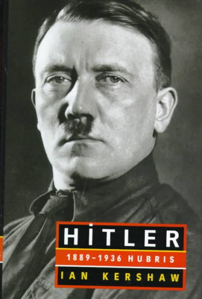 Hitler, 1889-1936 : hubris / Ian Kershaw.