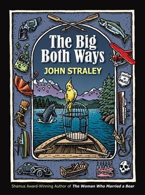 The big both ways / John Straley.