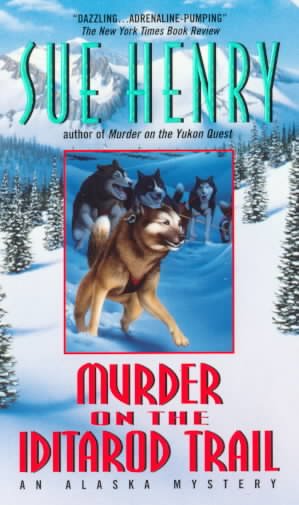 Murder on the Iditarod Trail / Sue Henry.