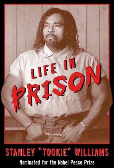 Life in prison / by Stanley "Tookie" Williams with Barbara Cottman Becnel.