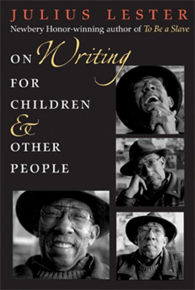 On writing : for children & other people / Julius Lester.
