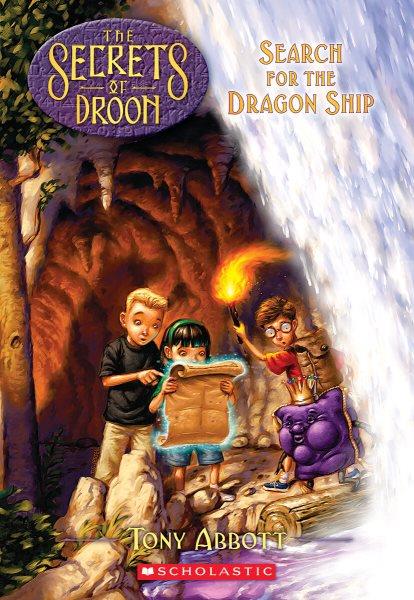 Search for the dragon ship / by Tony Abbott ; illustrated by Tim Jessell.