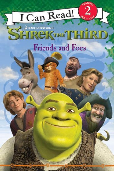 Shrek the third : friends and foes / adapted by Catherine Hapka ; illustrations by Steven E. Gordon.