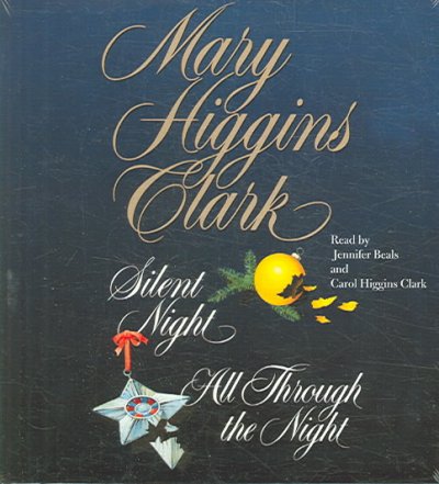 Silent night / All through the night [sound recording] : a novel / Mary Higgins Clark.