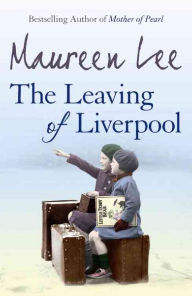 The leaving of Liverpool / Maureen Lee.